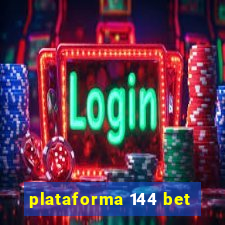 plataforma 144 bet